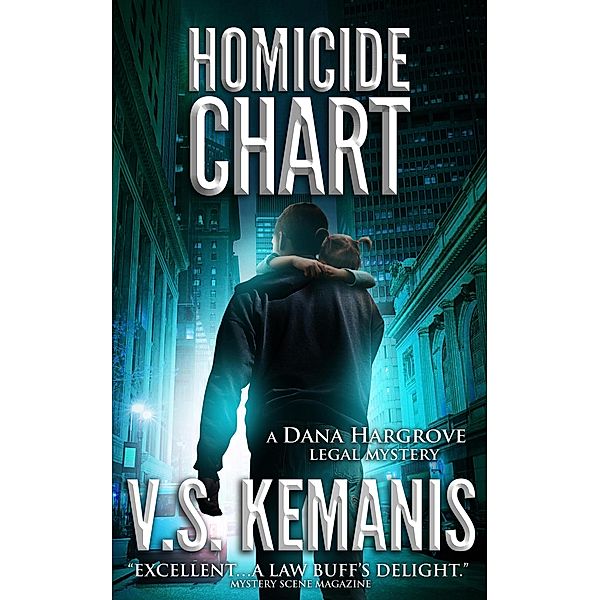 Homicide Chart (A Dana Hargrove Legal Mystery, #2) / A Dana Hargrove Legal Mystery, V. S. Kemanis
