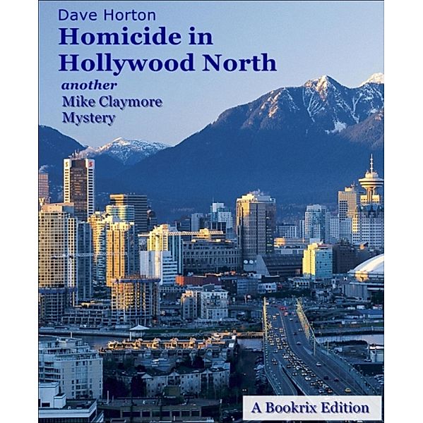 Homicide in Hollywood North, Dave Horton