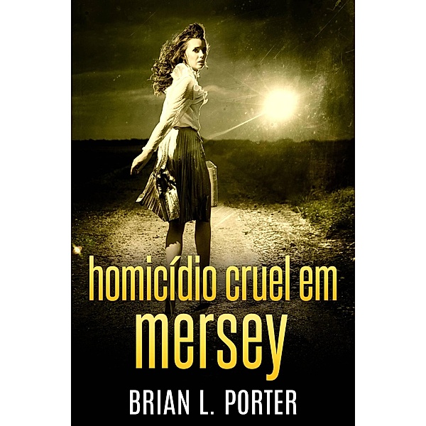 Homicídio Cruel em Mersey, Brian L. Porter