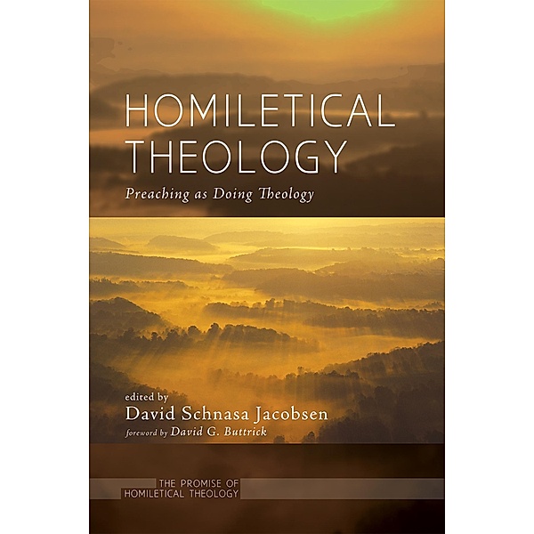 Homiletical Theology / The Promise of Homiletical Theology