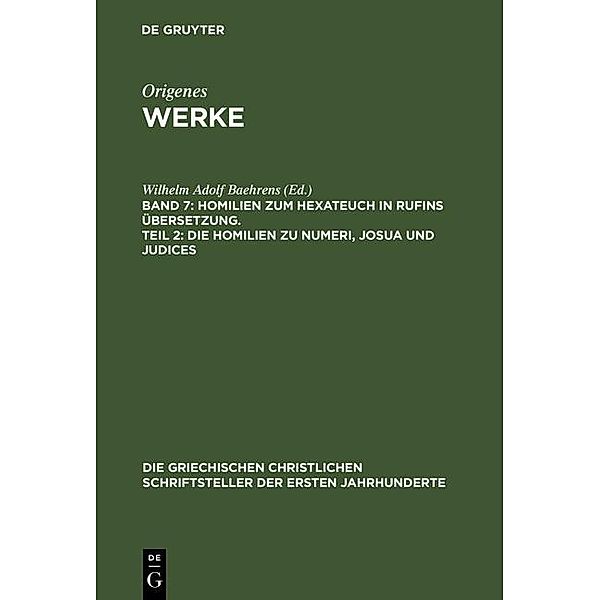 Homilien zum Hexateuch in Rufins Übersetzung. Teil 2: Die Homilien zu Numeri, Josua und Judices / Die griechischen christlichen Schriftsteller der ersten Jahrhunderte Bd.30