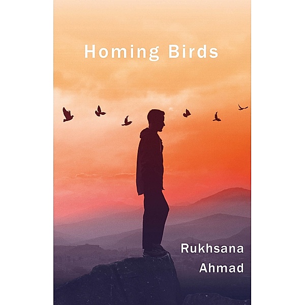 Homing Birds, Rukhsana Ahmad
