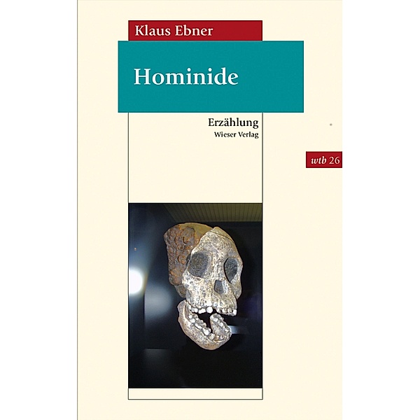 Hominide / wtb Wieser Taschenbuch Bd.26, Klaus Ebner