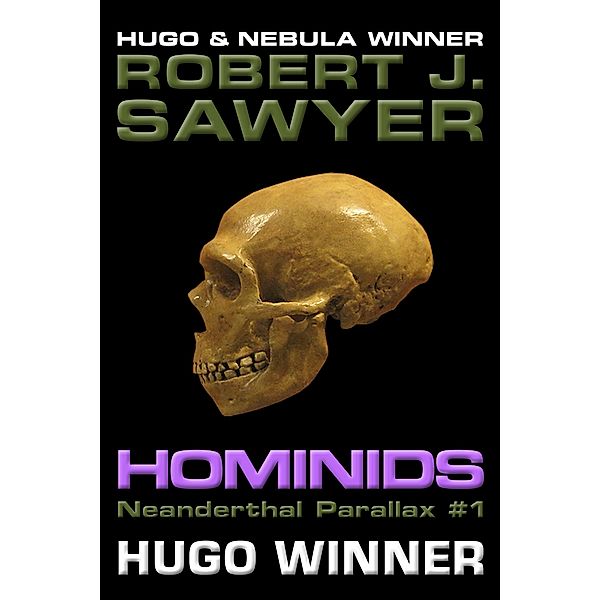 Hominids (The Neanderthal Parallax, #1) / The Neanderthal Parallax, Robert J. Sawyer