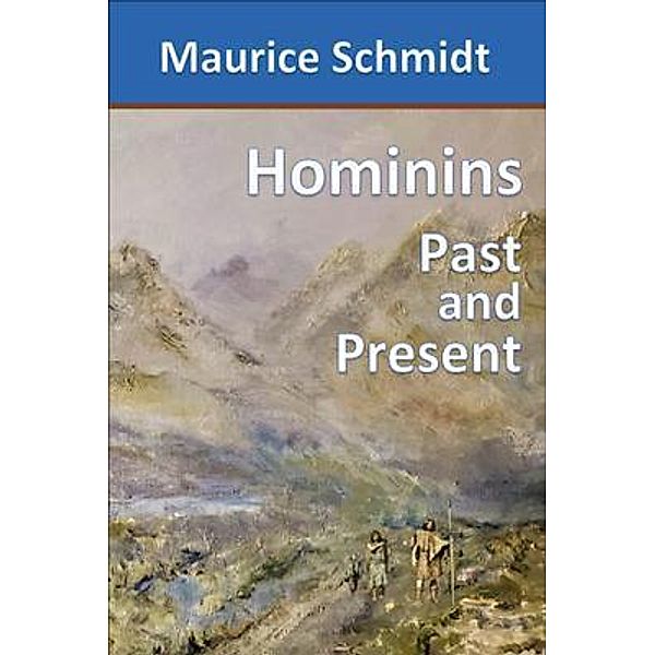 Hominins / Maurice Schmidt, Maurice Schmidt