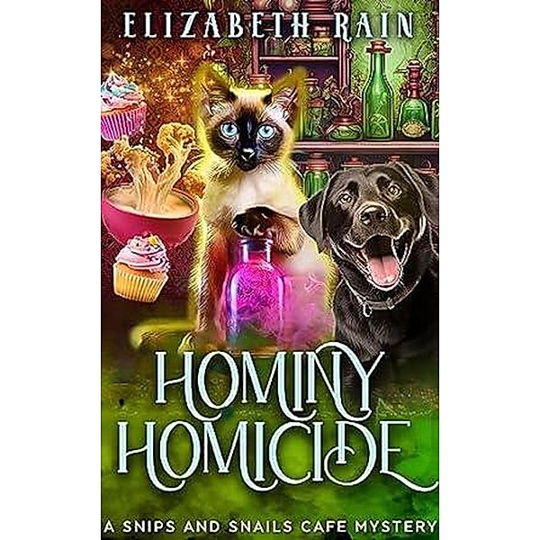 Hominy Homicide (Snips and Snails Cafe, #9) / Snips and Snails Cafe, Elizabeth Rain