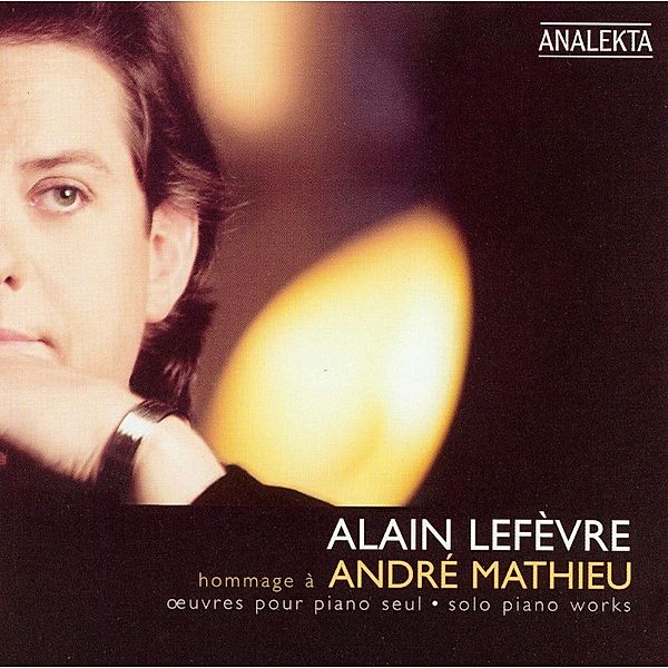 Hommage A Andre Mathieu, Alain Lefevre