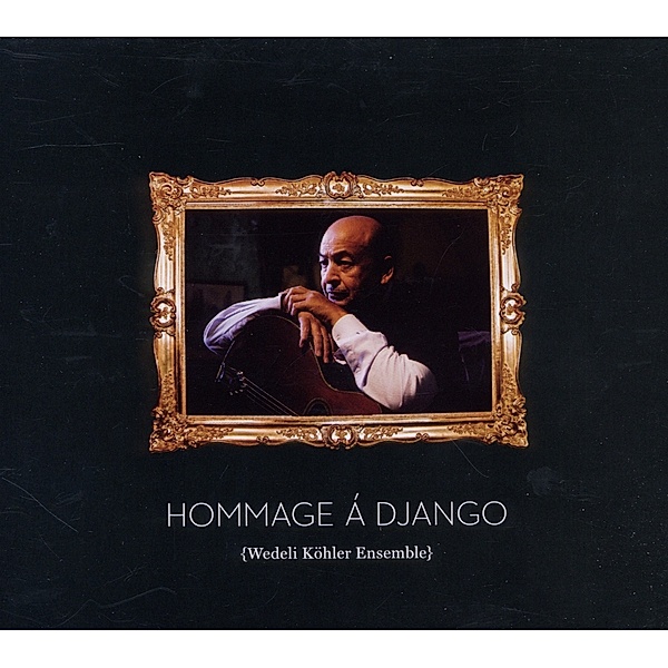 Hommage A Django, Wedeli Koehler Ensemble