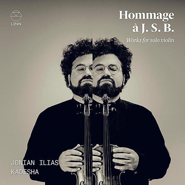 Hommage À J.S.B.-Werke Für Violine Solo, Jonian Ilias Kadesha