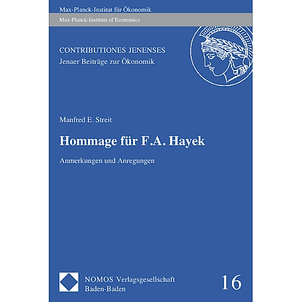 Hommage für F. A. Hayek, Manfred E. Streit