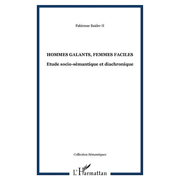 Hommes galants, femmes faciles / Hors-collection, H. Baider Fabienne