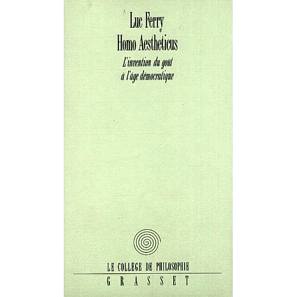Homo Aestheticus / Littérature, Luc Ferry