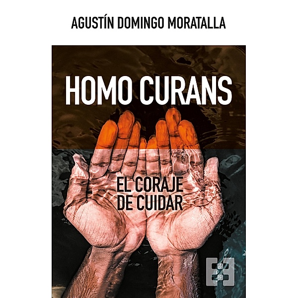 Homo curans / Nuevo Ensayo Bd.104, Agustín Domingo Moratalla