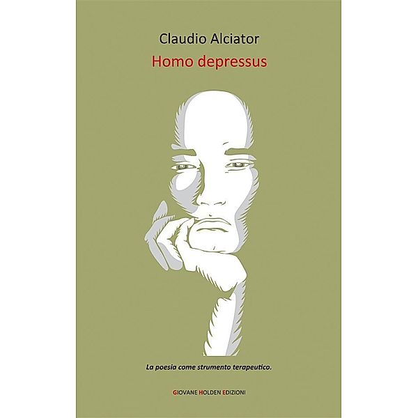 Homo depressus / Versi di segale Bd.440, Claudio Alciator