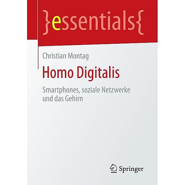 Homo Digitalis / essentials, Christian Montag