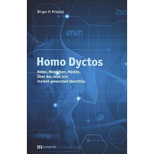 Homo Dyctos, Birger P Priddat