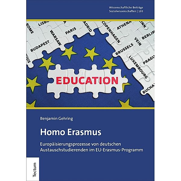 Homo Erasmus / Wissenschaftliche Beiträge aus dem Tectum Verlag: Sozialwissenschaften Bd.103, Benjamin Gehring