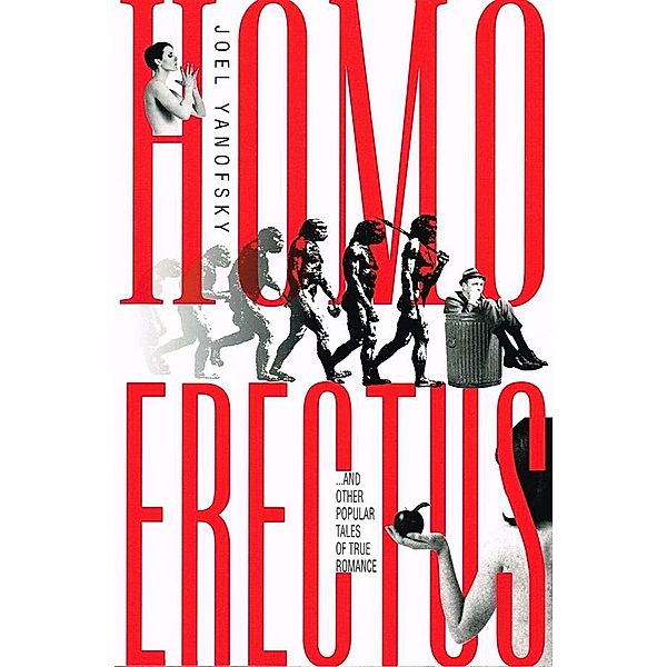 Homo Erectus, Joel Yanofsky
