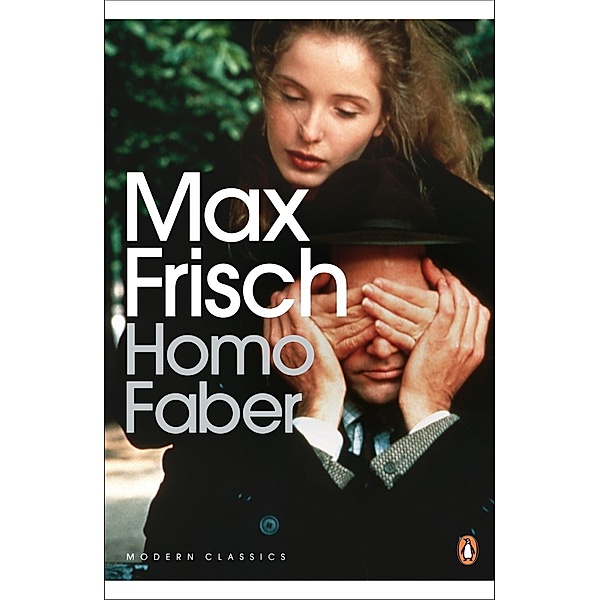 Homo Faber / Penguin Modern Classics, Max Frisch