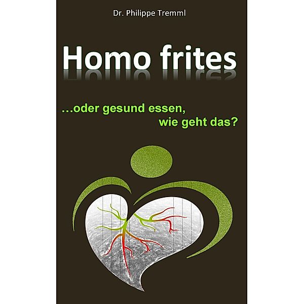 Homo frites, Philippe Tremml