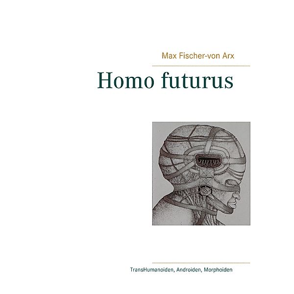 Homo futurus, Max Fischer-Von Arx