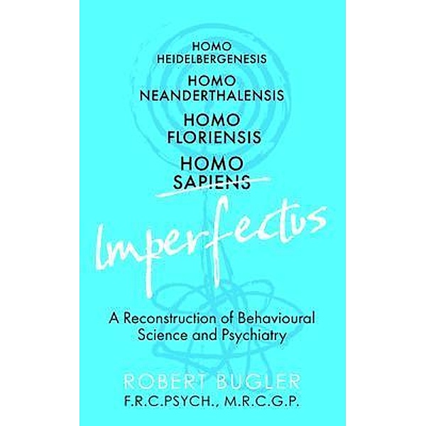 Homo Imperfectus, Robert Bugler
