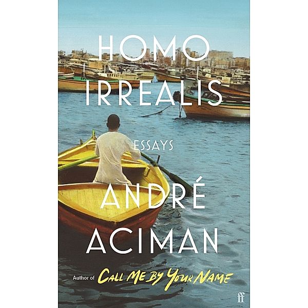 Homo Irrealis, André Aciman