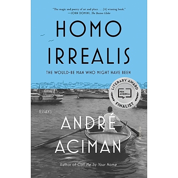 Homo Irrealis, André Aciman