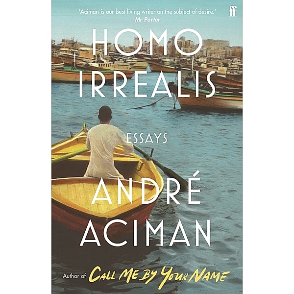 Homo Irrealis, André Aciman