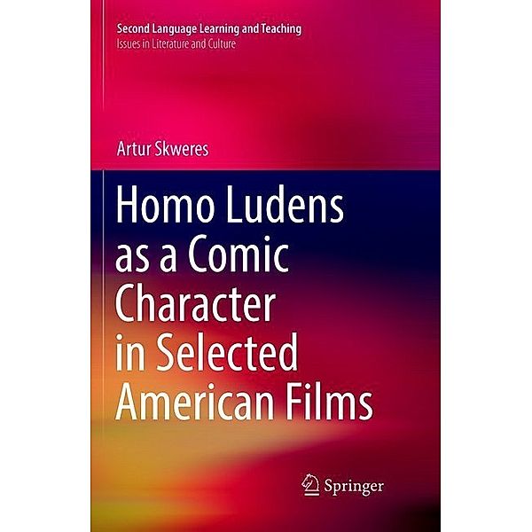 Homo Ludens as a Comic Character in Selected American Films, Artur Skweres