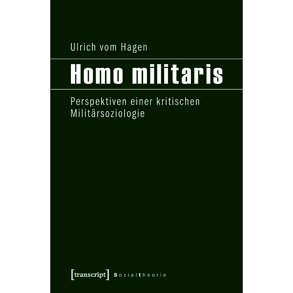 Homo militaris / Sozialtheorie, Ulrich Vom Hagen