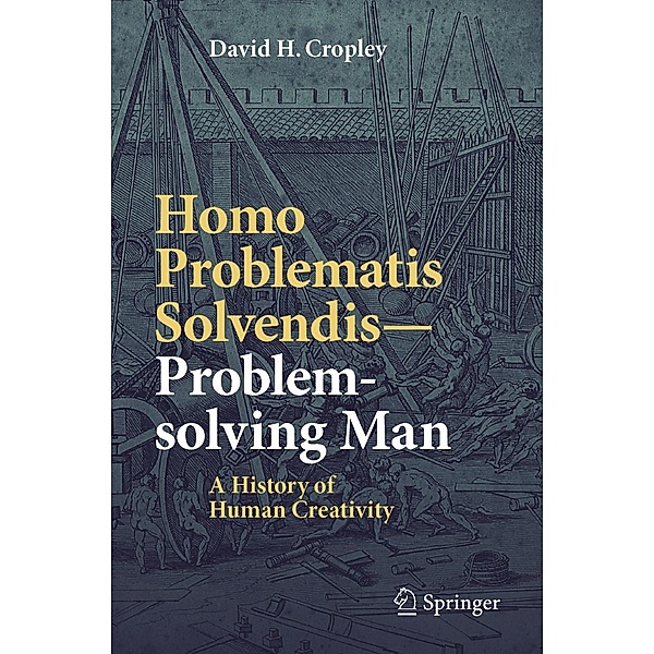 Homo Problematis Solvendis-Problem-solving Man, David H. Cropley