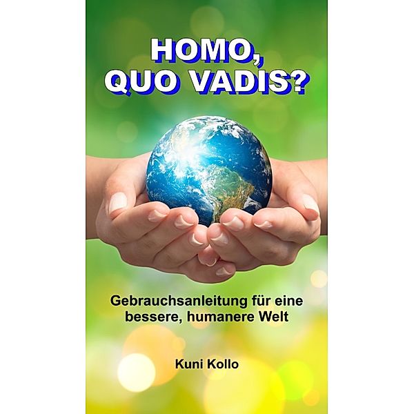 Homo, quo vadis?, Kuni Kollo