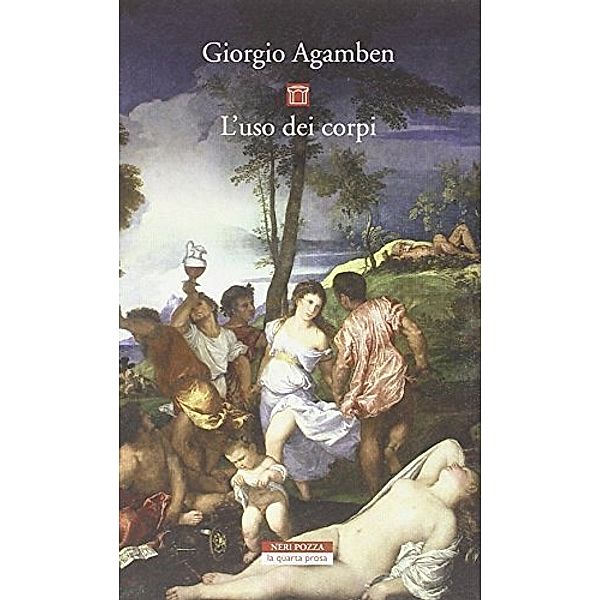 Homo sacer / 4/2 / Der Gebrauch der Körper, Giorgio Agamben