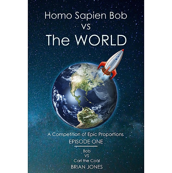 Homo Sapien Bob vs The World / Homo Sapien Bob vs The World, Brian Jones