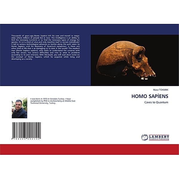 HOMO SAPIENS, Musa Tokmak