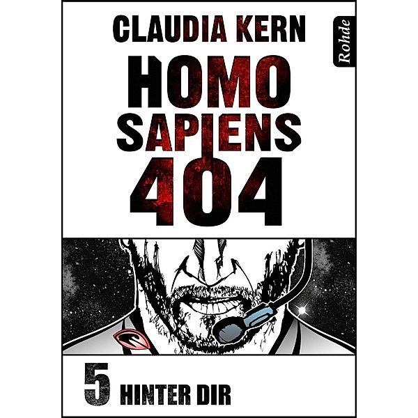 Homo Sapiens 404 Band 5: Hinter dir / Homo Sapiens 404, Claudia Kern