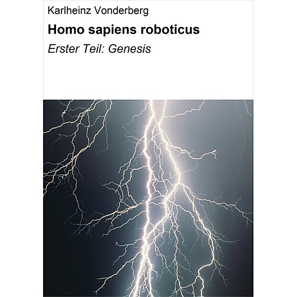 Homo sapiens roboticus, Karlheinz Vonderberg