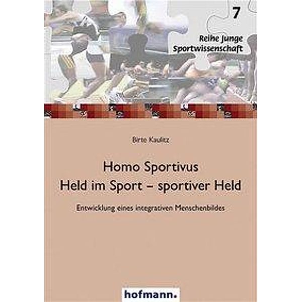 Homo Sportivus. Held im Sport - sportiver Held, Birte Kaulitz