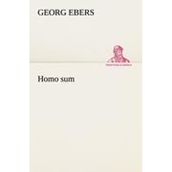 Homo sum, Georg Ebers
