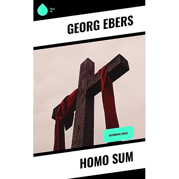 Homo Sum, Georg Ebers