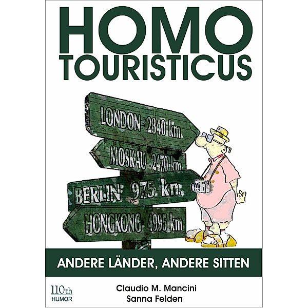 Homo Touristicus, Claudio Michele Mancini, Sanna Felden