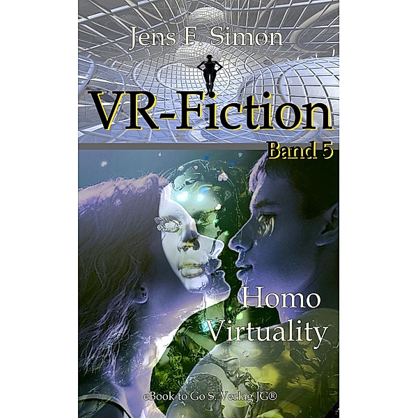 Homo Virtuality (VR-Fiction 5), Jens Frank Simon