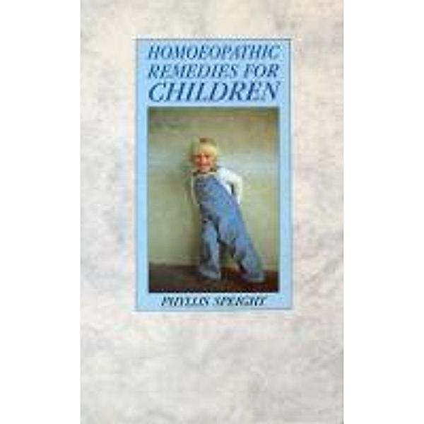 Homoeopathic Remedies For Children, Phyllis Speight
