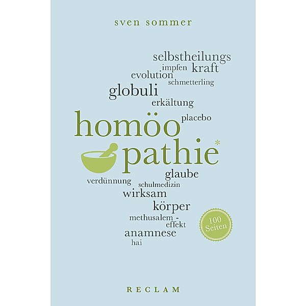 Homöopathie. 100 Seiten / Reclam 100 Seiten, Sven Sommer
