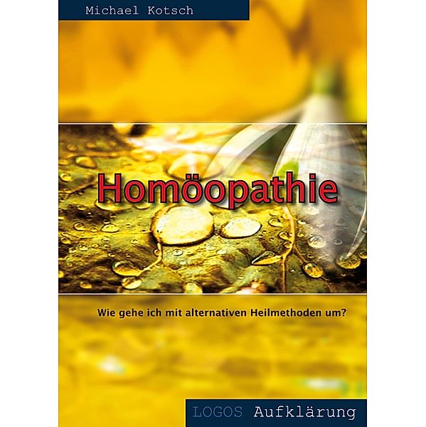 Homöopathie, Michael Kotsch