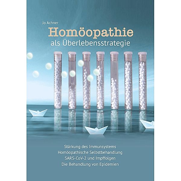 Homöopathie als Überlebensstrategie, Jo Achner