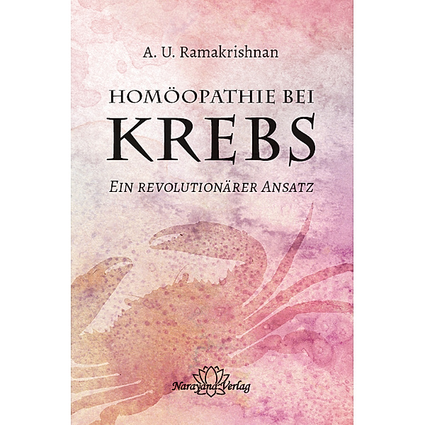 Homöopathie bei Krebs, A. U. Ramakrishnan