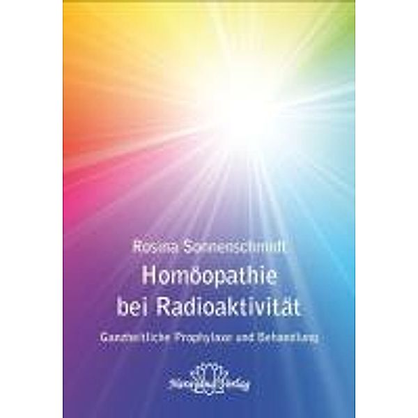 Homöopathie bei Radioaktivität, Rosina Sonnenschmidt