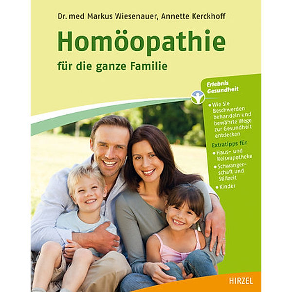 Homöopathie für die ganze Familie, Markus Wiesenauer, Annette Kerckhoff